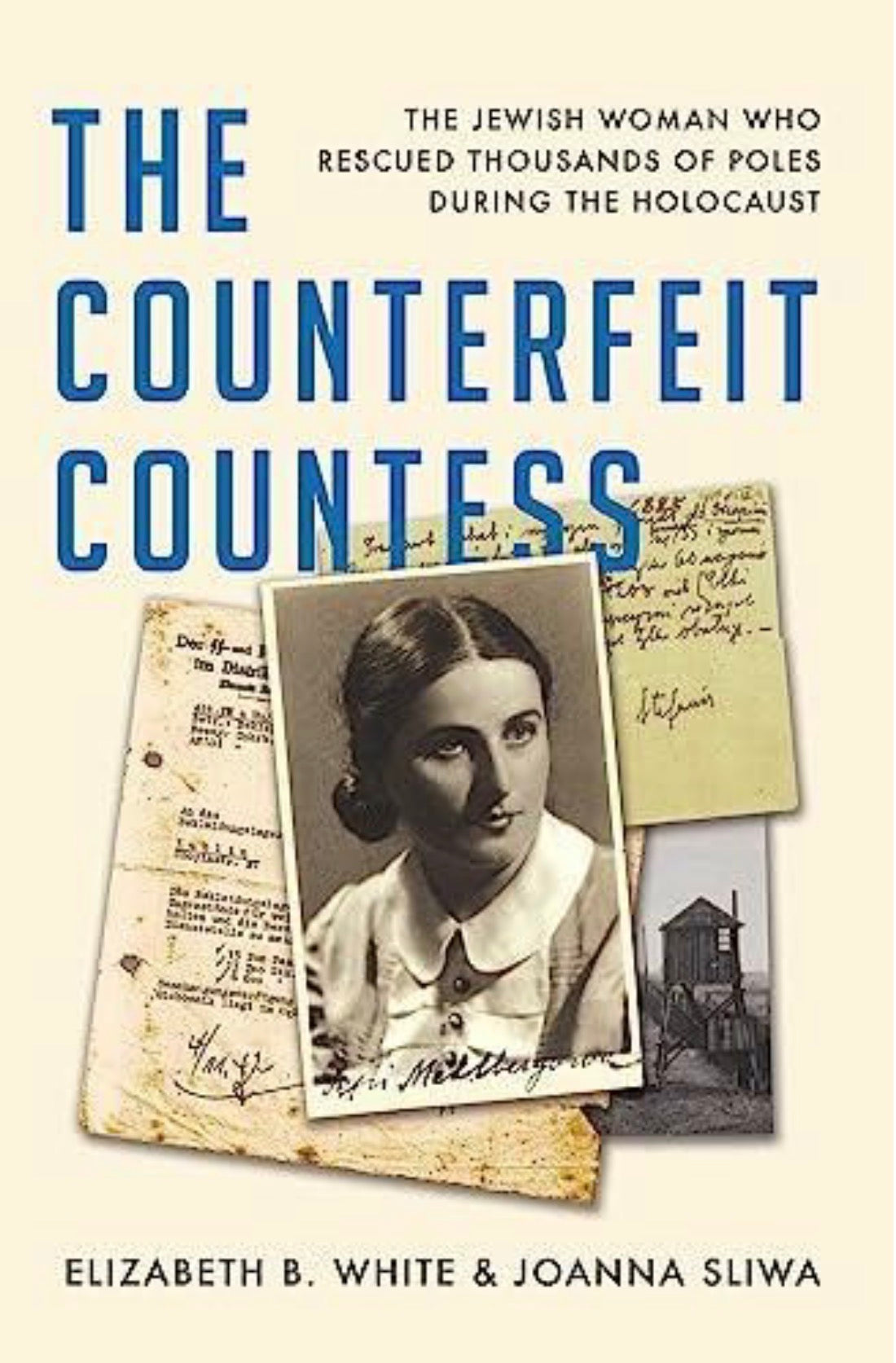 The Counterfeit Countess The Jewish Woman Who Rescued Thousands of Poles During the Holocaust
