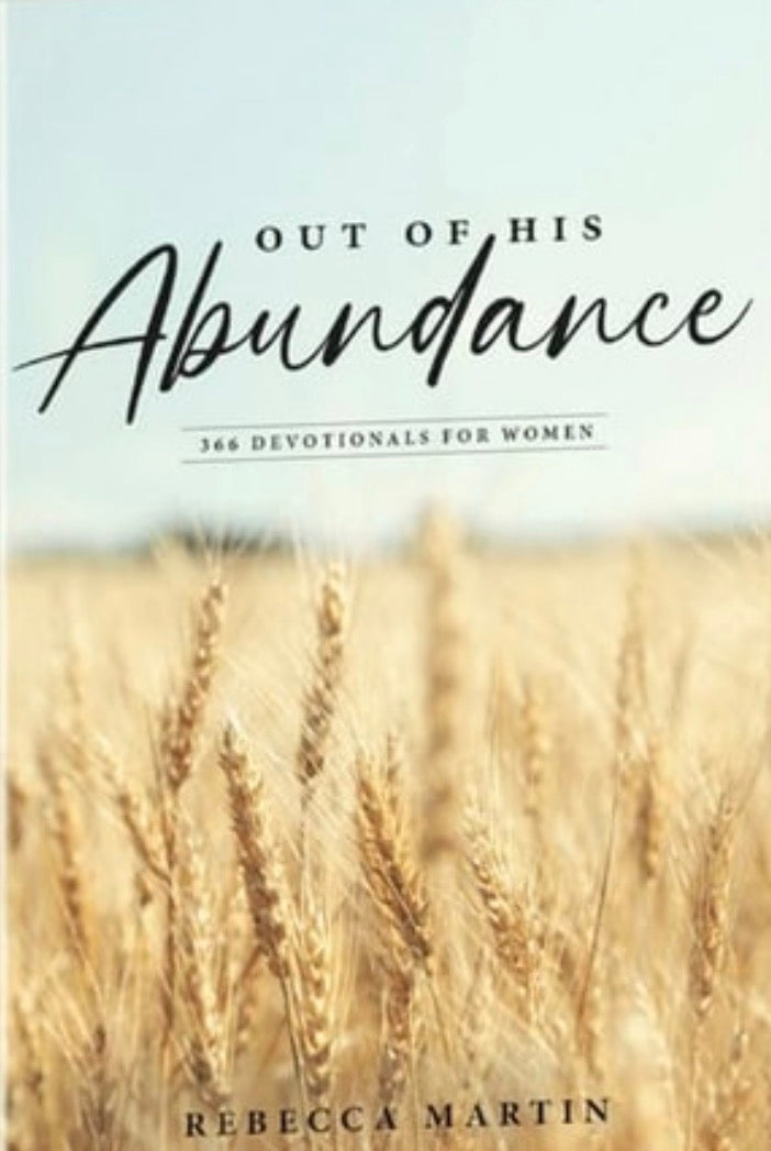 Out of His Abundance 366 Devotionals for Women