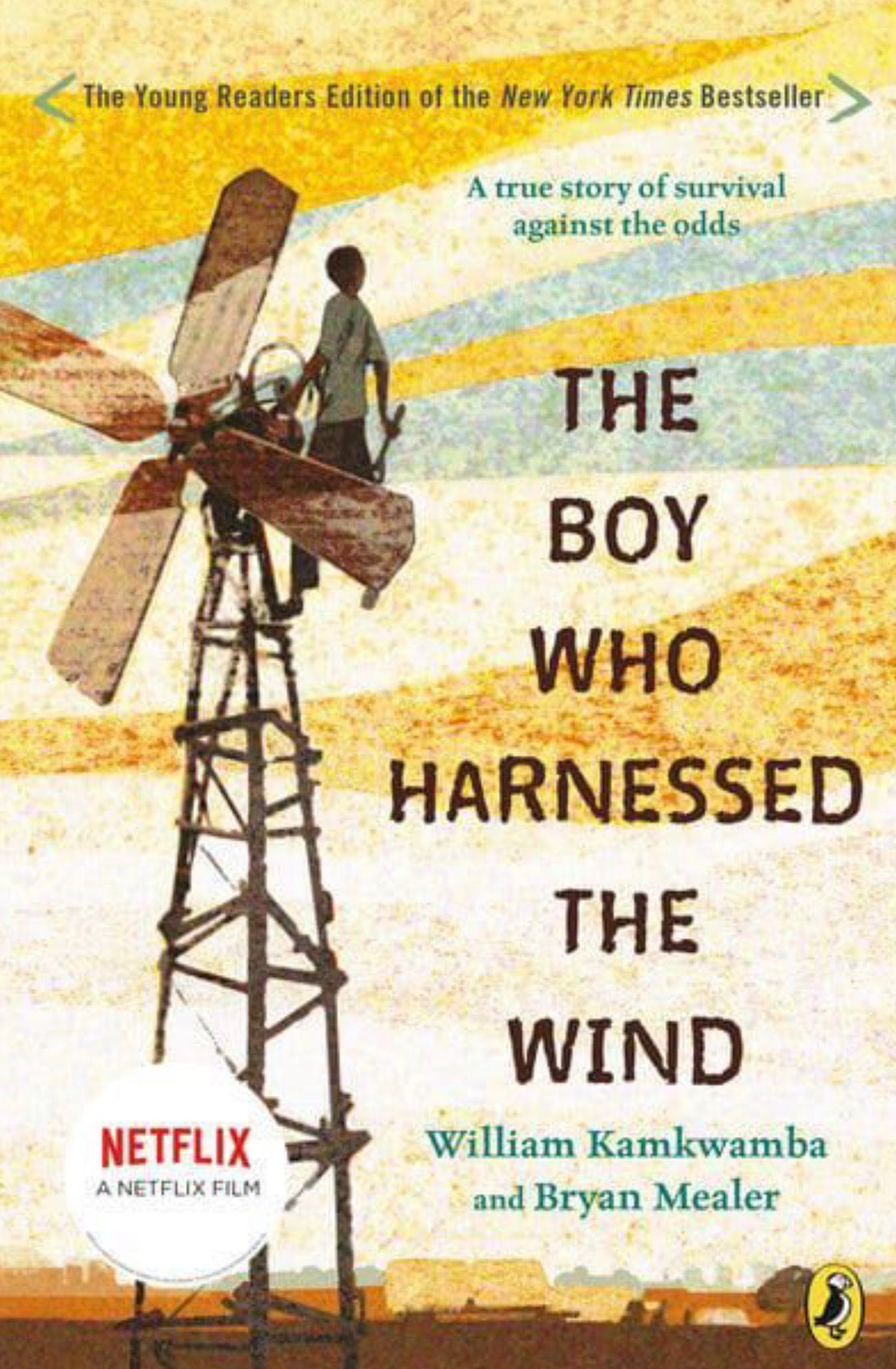 The Boy Who Harnessed the Wind Young Readers Edition