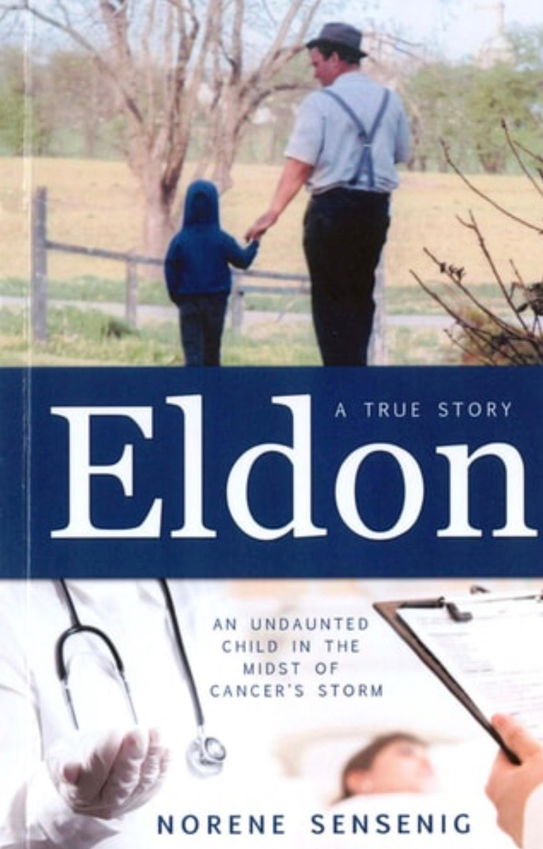 Eldon a True Story of a Child in the midst of cancer's storm