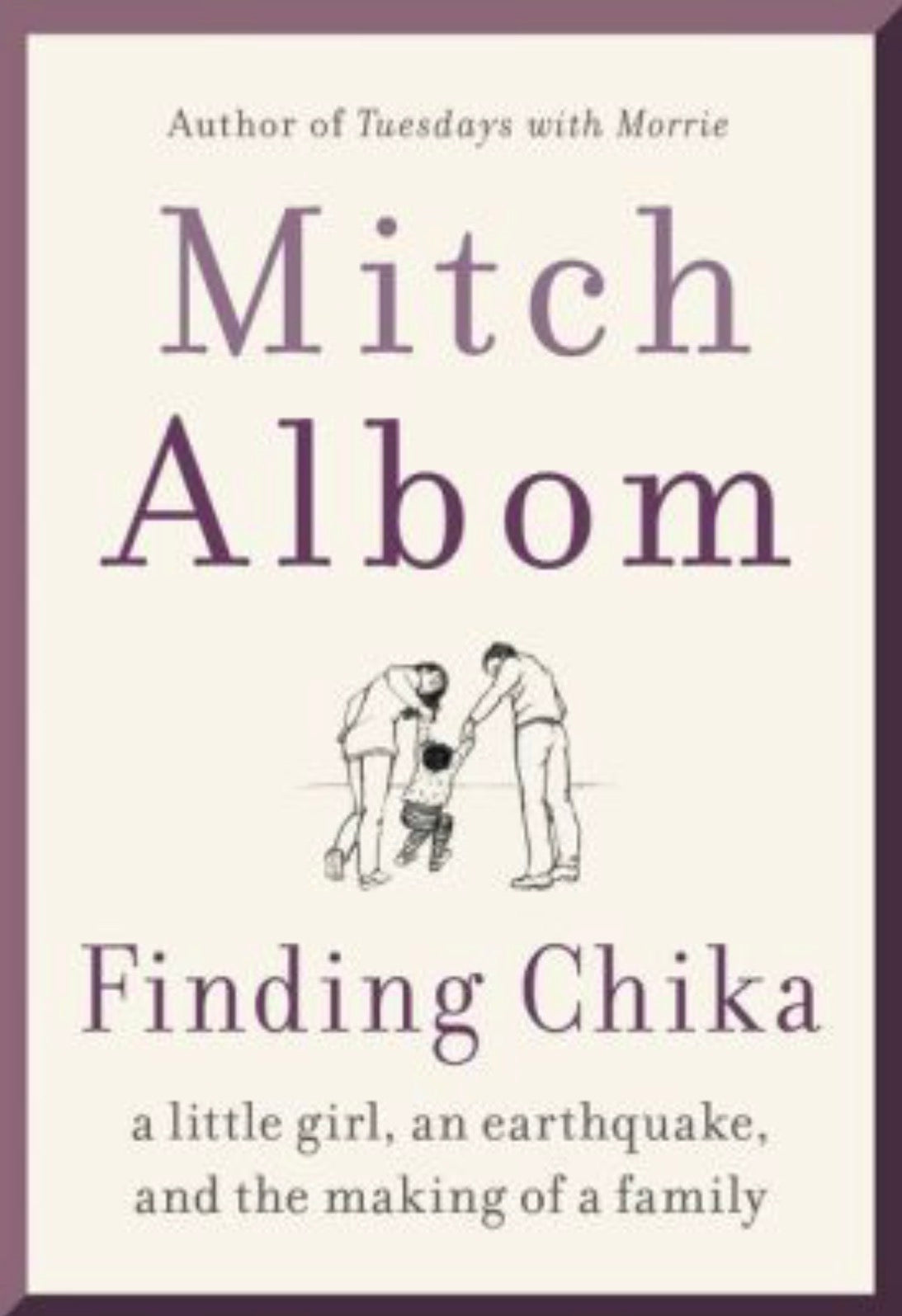 Finding Chika A Little Girl, an Earthquake, and the Making of a Family
