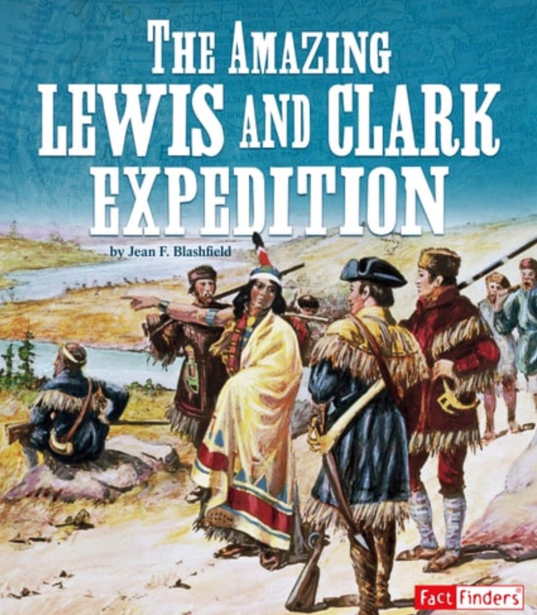 The Amazing Lewis and Clark Expedition