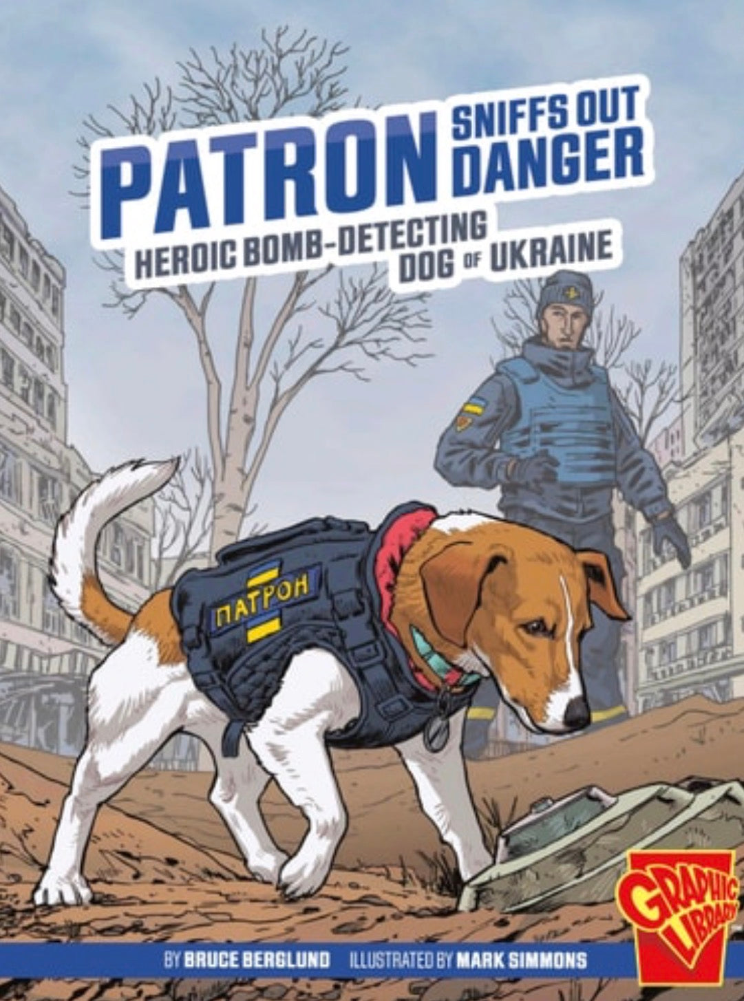 Patron Sniffs Out Danger Heroic Bomb-Detecting Dog of Ukraine