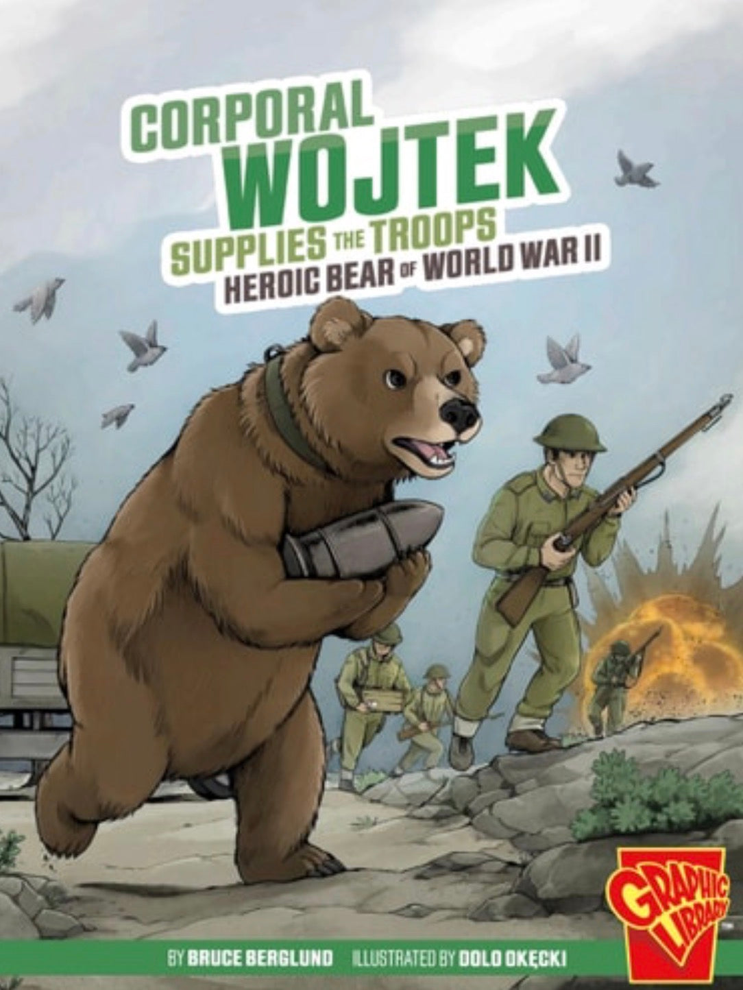 Corporal Wojtek Supplies the Troops Heroic Bear of World War II