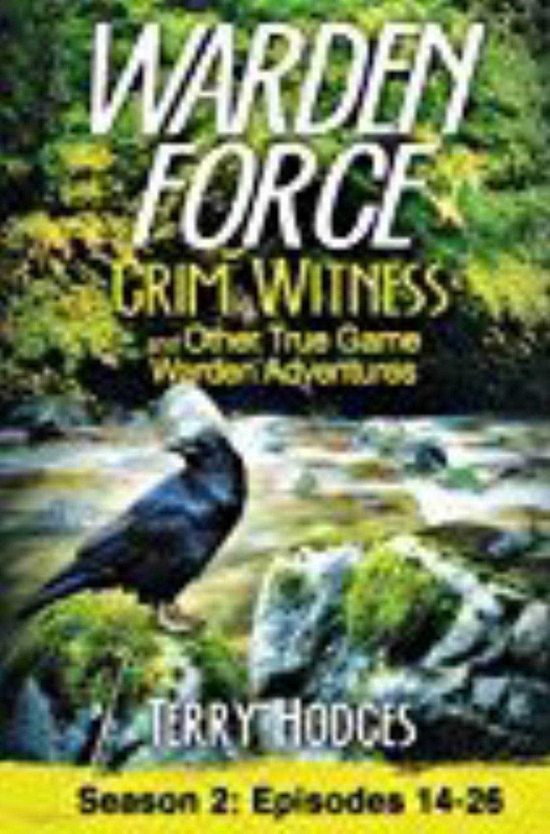 Grim Witness True Game Warden Adventures