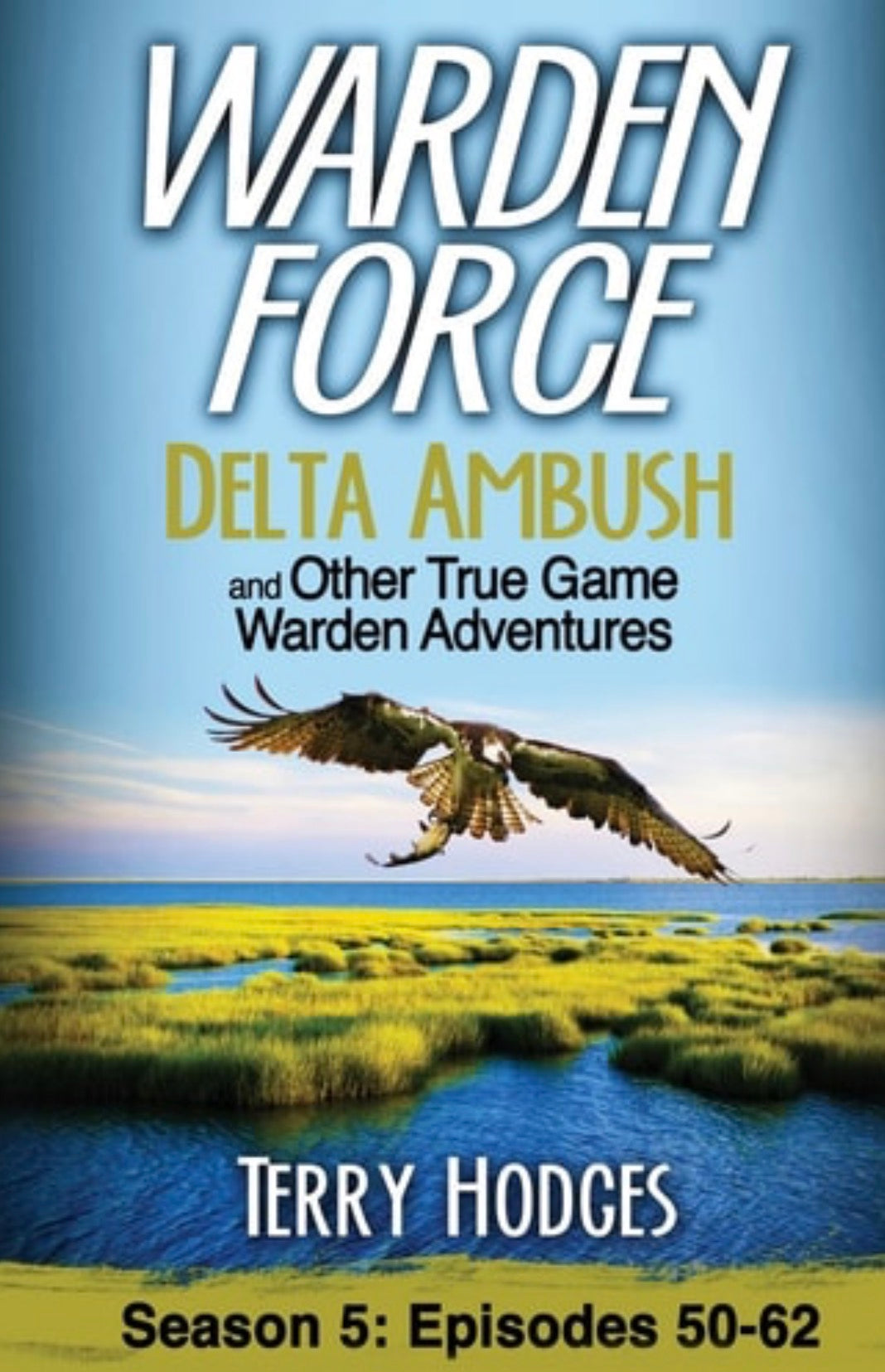 Delta Ambush True Game Warden Adventures