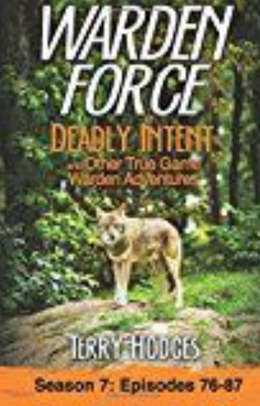 Deadly Intent True Game Warden Adventures