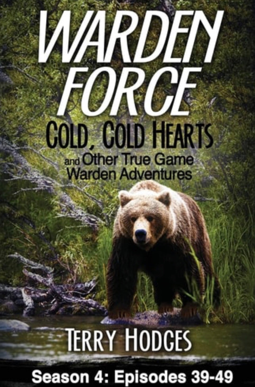 Cold, Cold Hearts True Game Warden Adventures