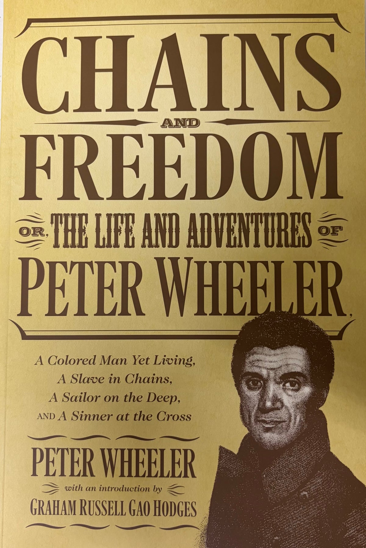 Chains and Freedom or The Life and Times of Peter Wheeler
