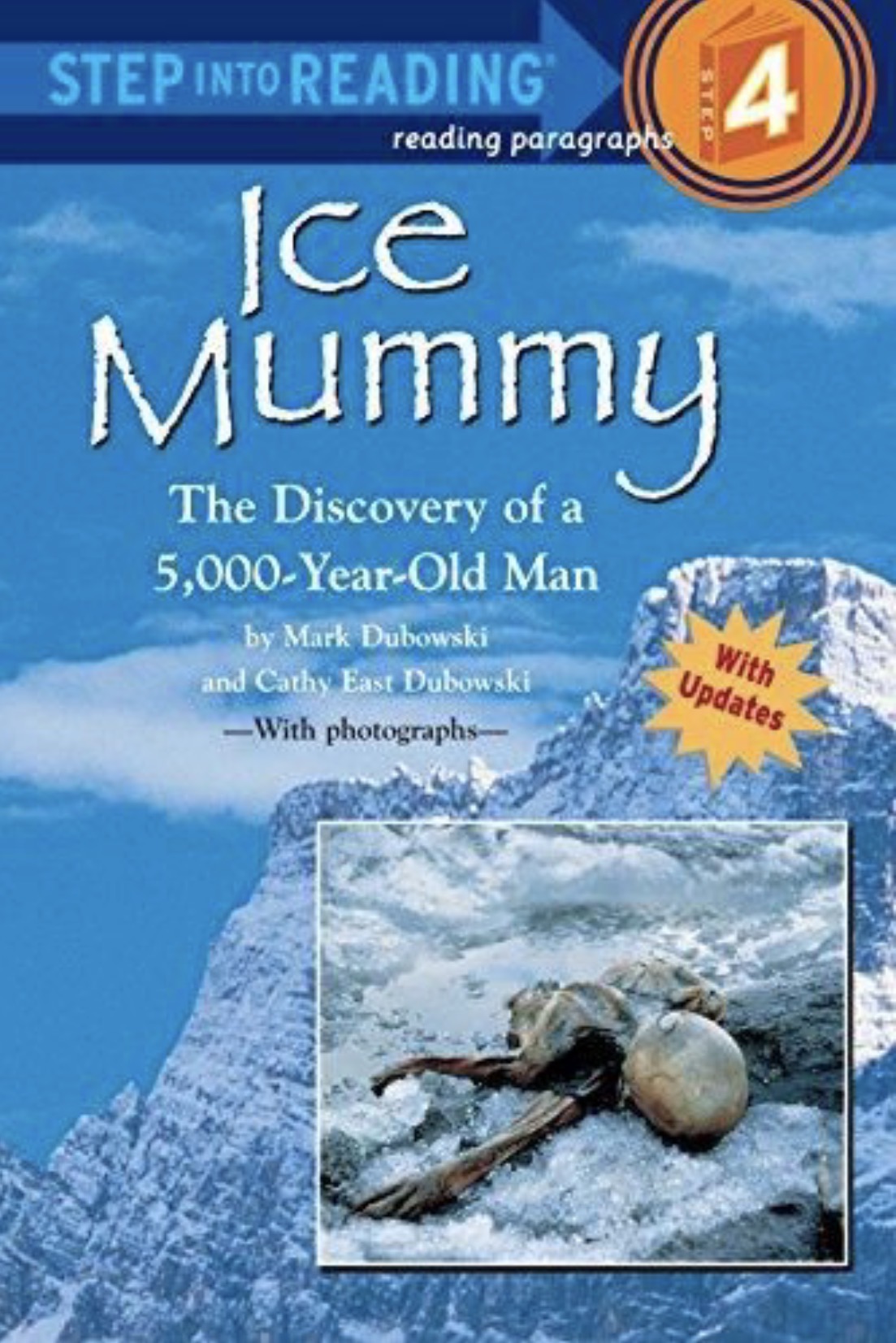 Ice Mummy The Discovery of a 5,000 Year-Old Man
