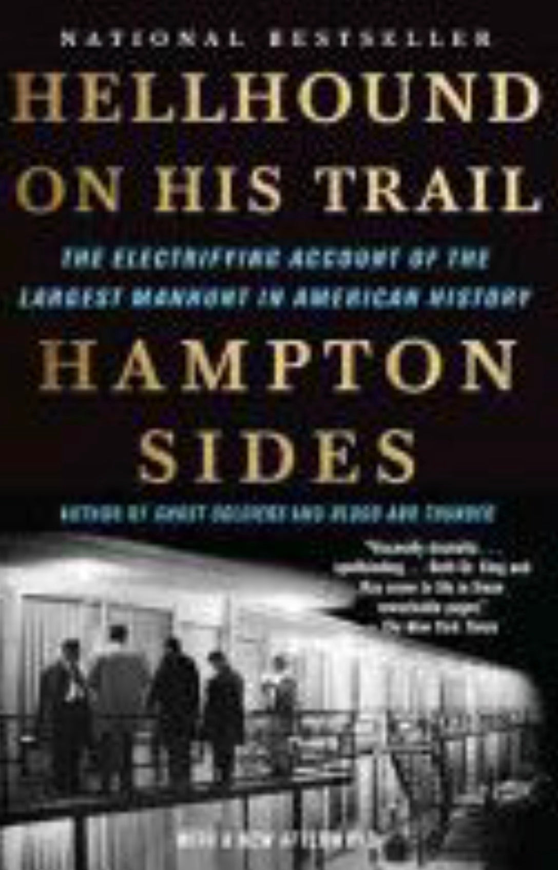 Hellhound On His Trail The Electrifying Account of the Largest Manhunt In American History