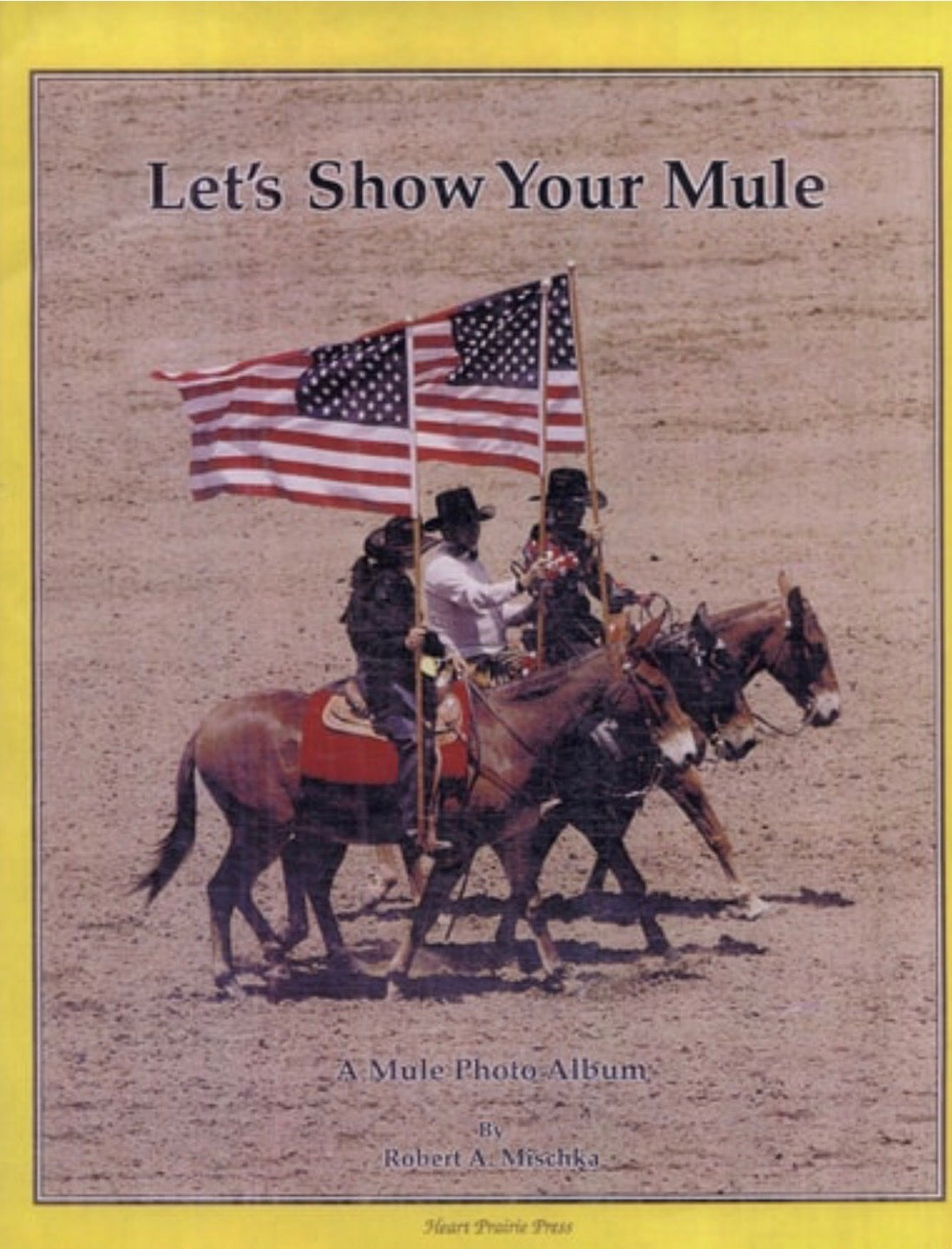 Let's Show Your Mule A Mule Photo Album, 1993