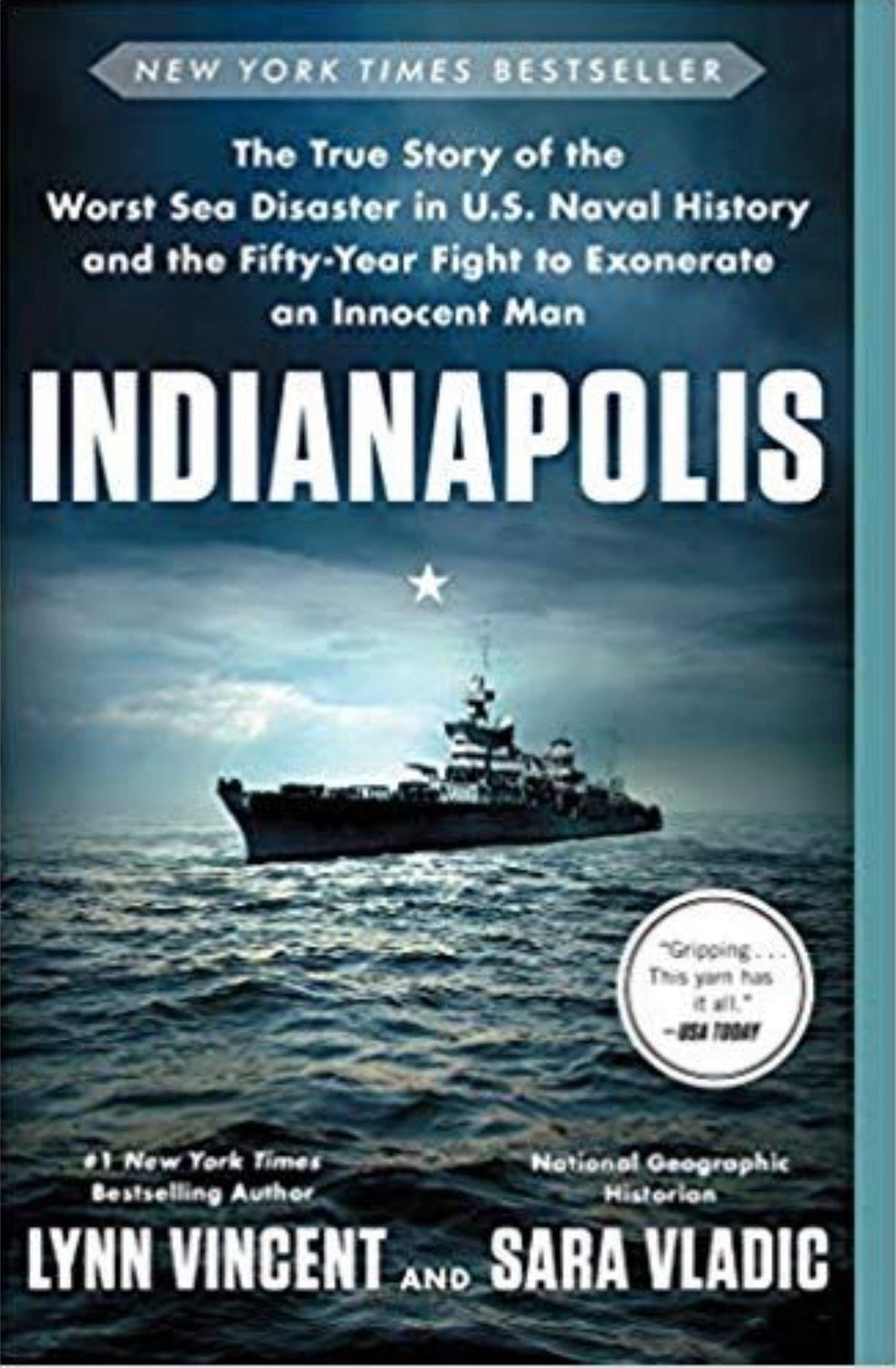 Indianapolis The True Story of the Worst Sea Disaster in U.S. Naval History and the Fifty-Year Fight to Exonerate an Innocent Man
