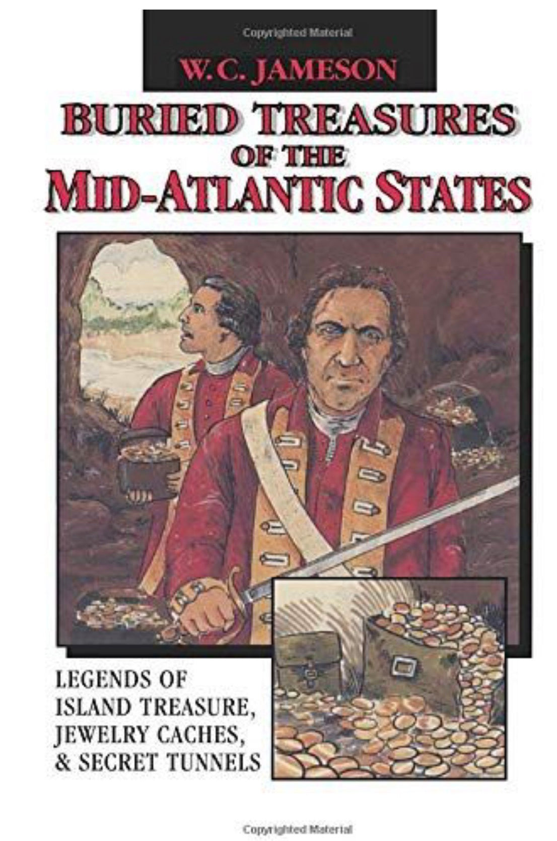 Buried Treasures of the Mid-Atlantic States Legends of Island Treasure, Jewelry Caches, and Secret Tunnels