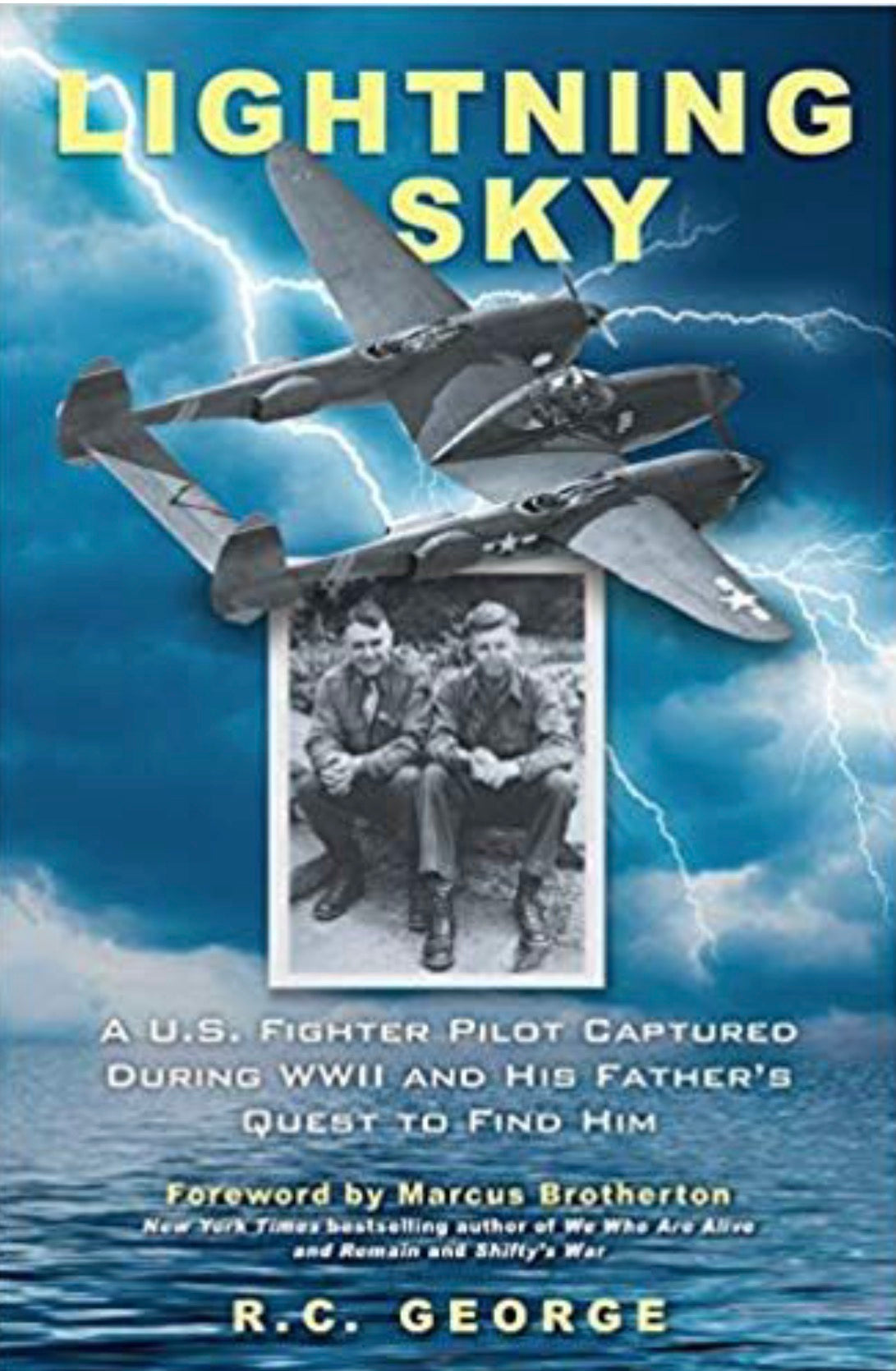 Lightning Sky A U.S. Fighter Pilot Captured during WWII and His Father's Quest to Find Him