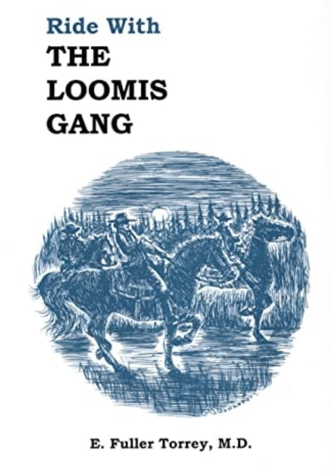 Ride With The Loomis Gang