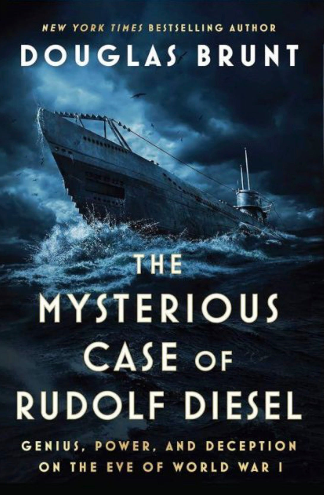 The Mysterious Case of Rudolf Diesel Genius, Power, and Deception on the Eve of World War I