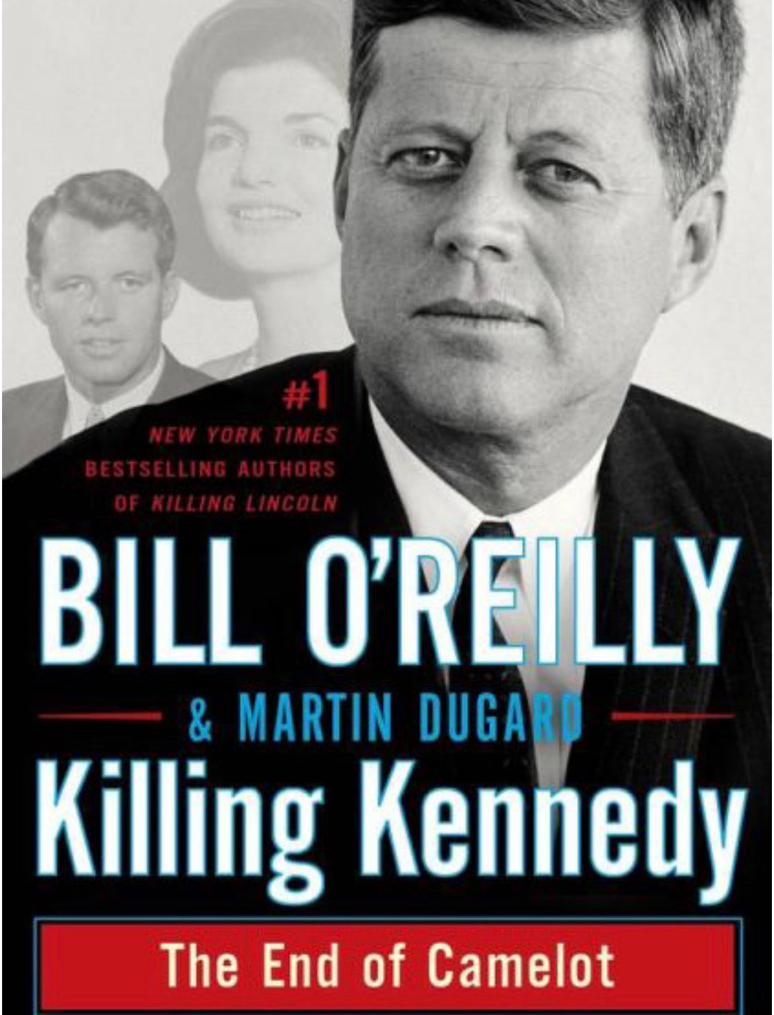 Killing Kennedy The End of Camelot
