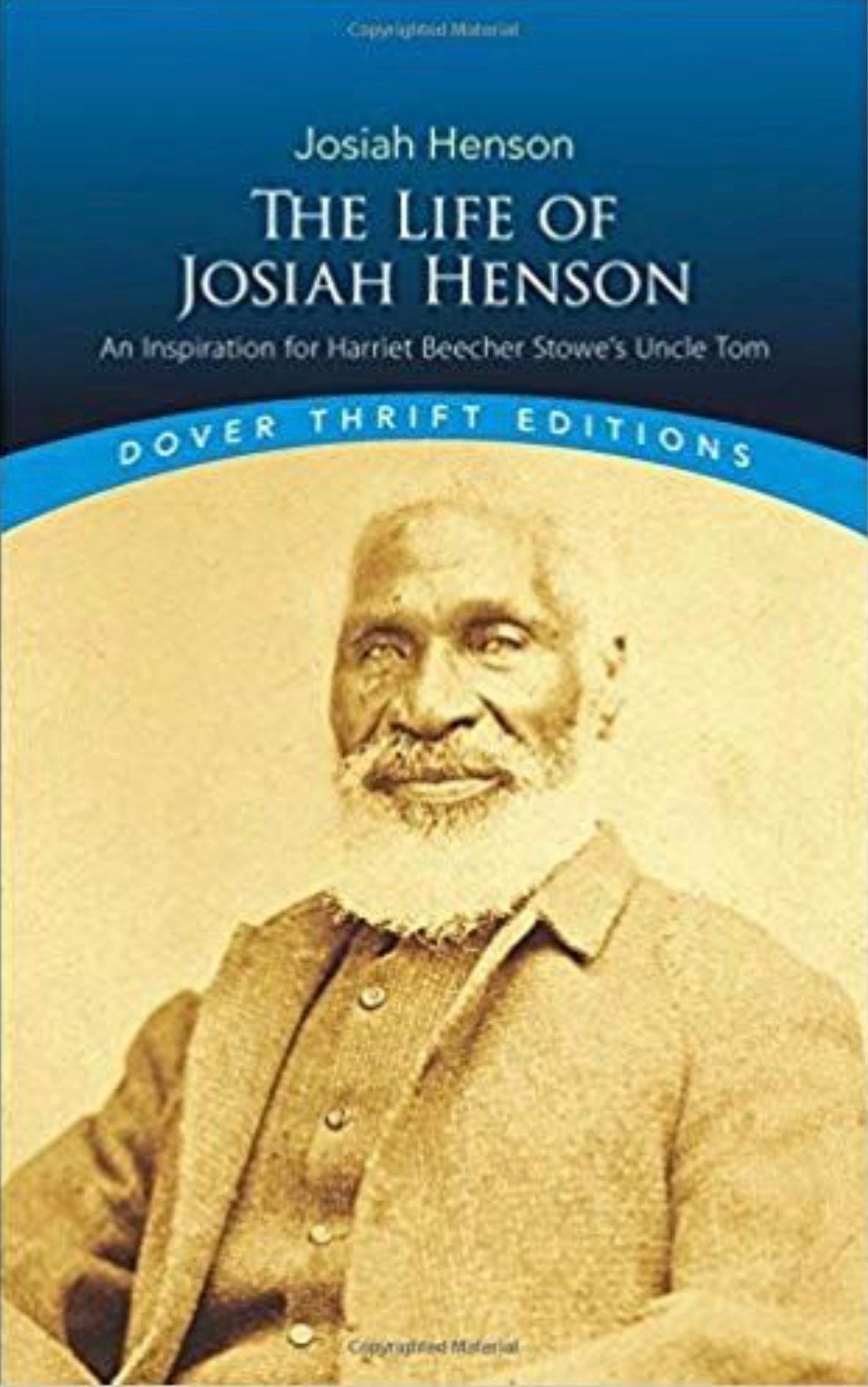 The Life of Josiah Henson An Inspiration for Harriet Beecher Stowe's Uncle Tom
