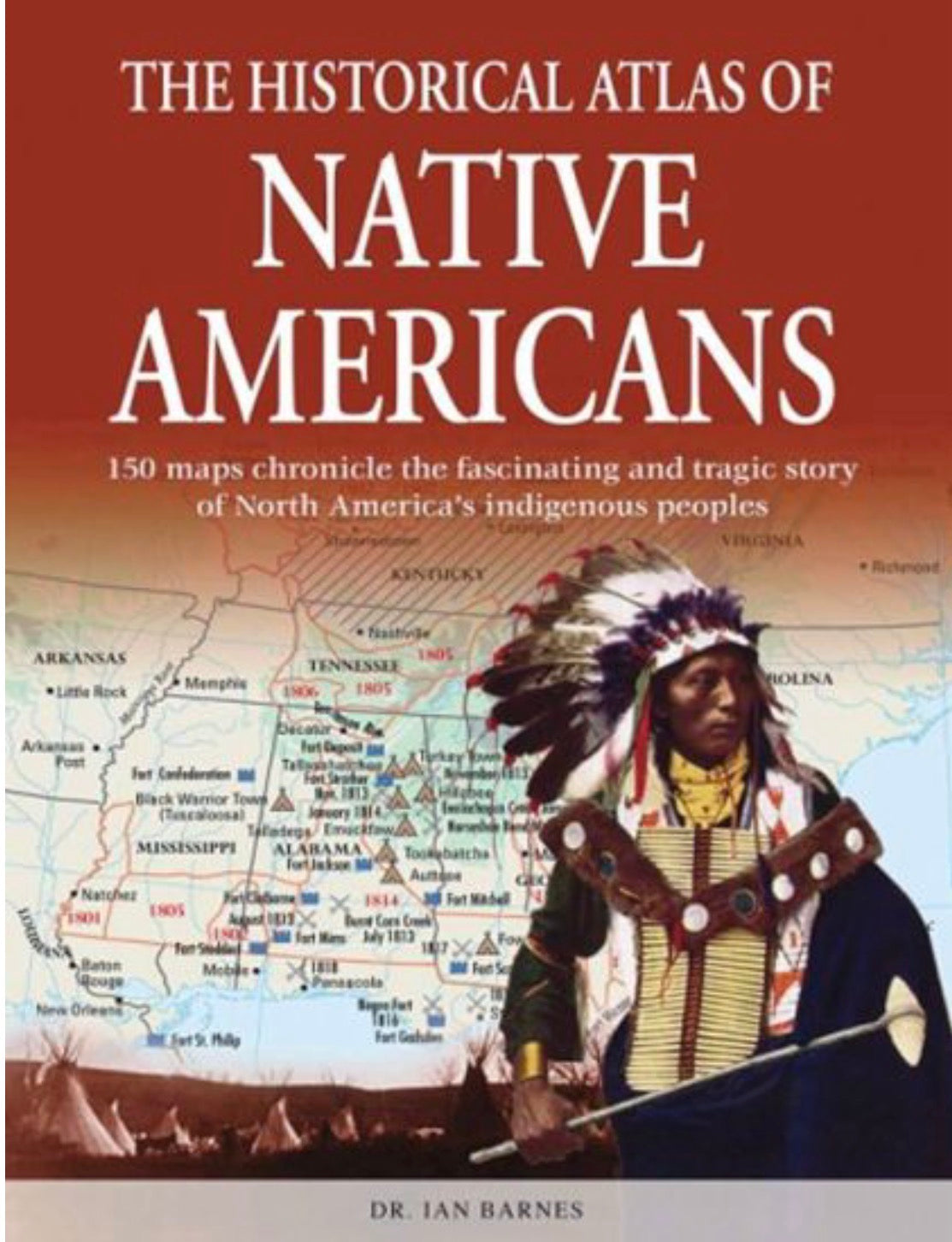 The Historical Atlas of Native Americans 150 maps chronicle the fascinating and tragic story of North America's indigenous peoples