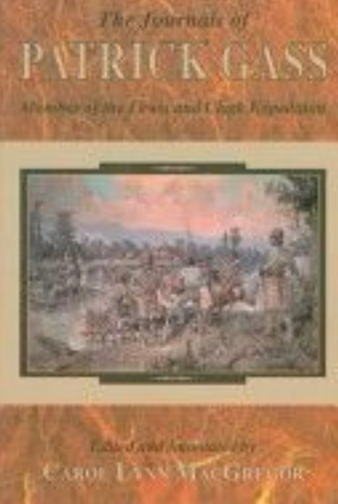 Journals of Patrick Gass, The: Member of the Lewis and Clark Expedition (Lewis & Clark Expedition)