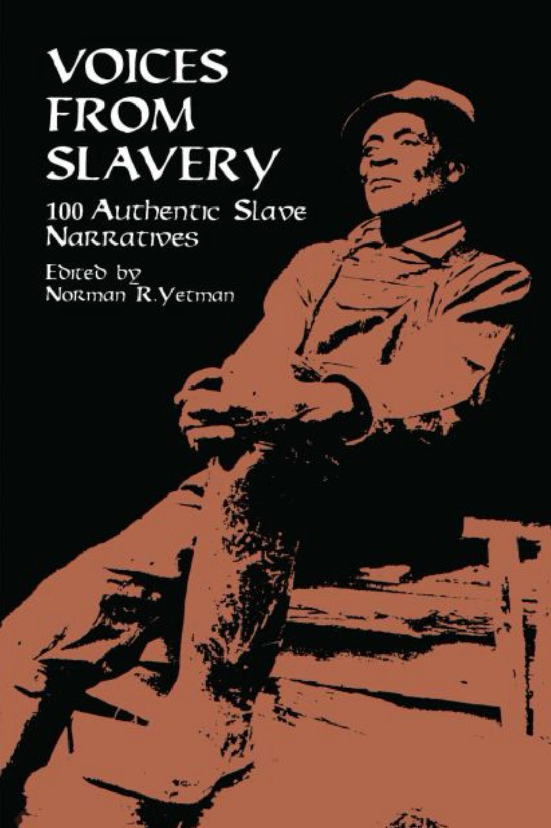 Voices from Slavery 100 Authentic Slave Narratives