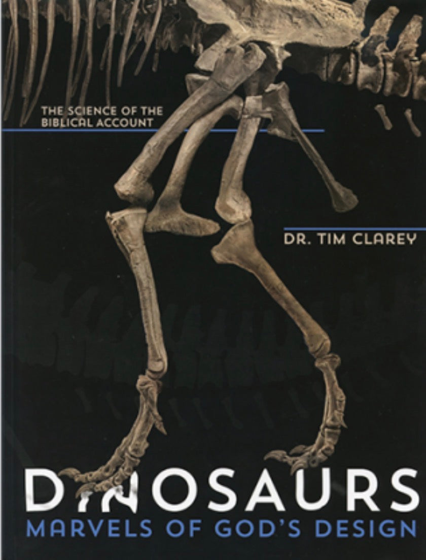 Dinosaurs, Marvels of God's Design The Science of the Biblical Account