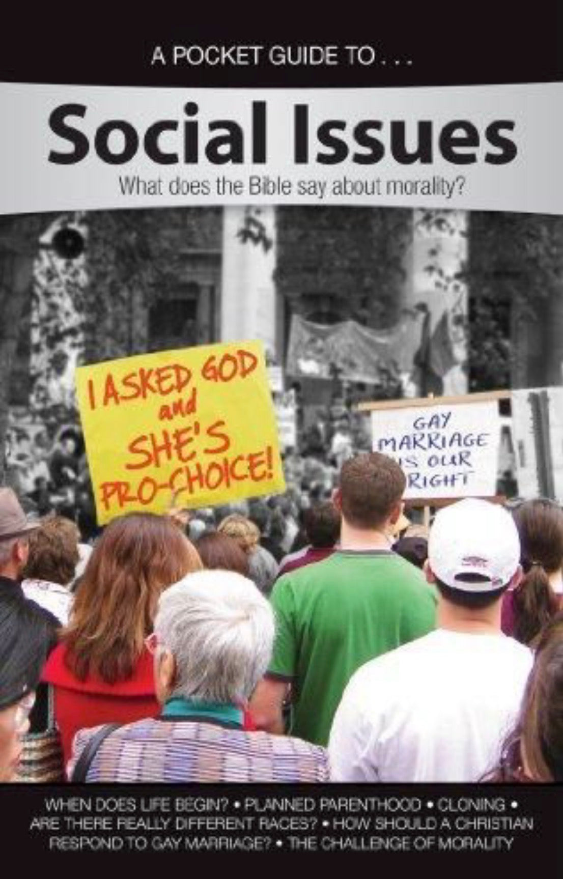 A Pocket Guide To... Social Issues What Does the Bible Say about Morality?
