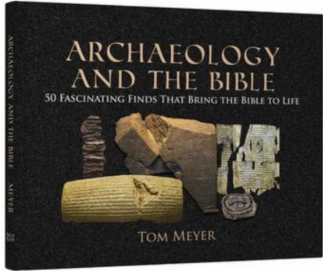Archaeology and the Bible 50 Fascinating Finds that Bring the Bible to Life