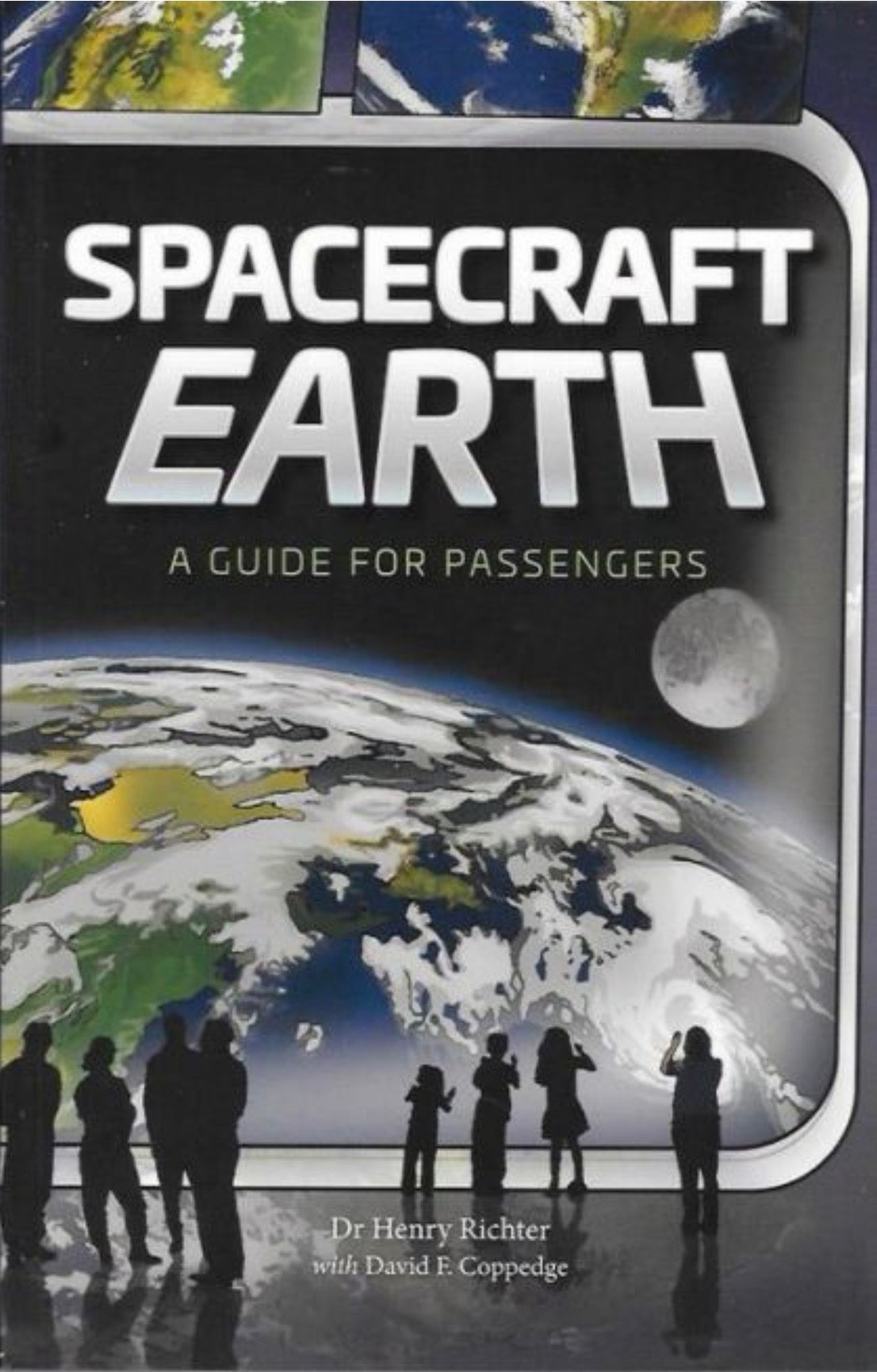 Spacecraft Earth A Guide for Passengers