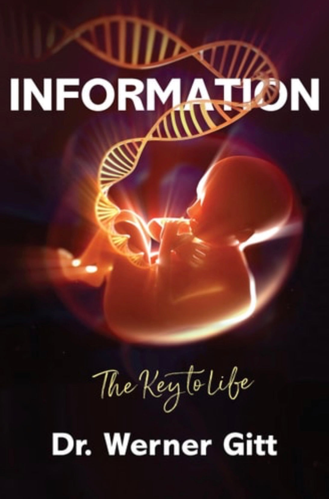 Information The Key to Life