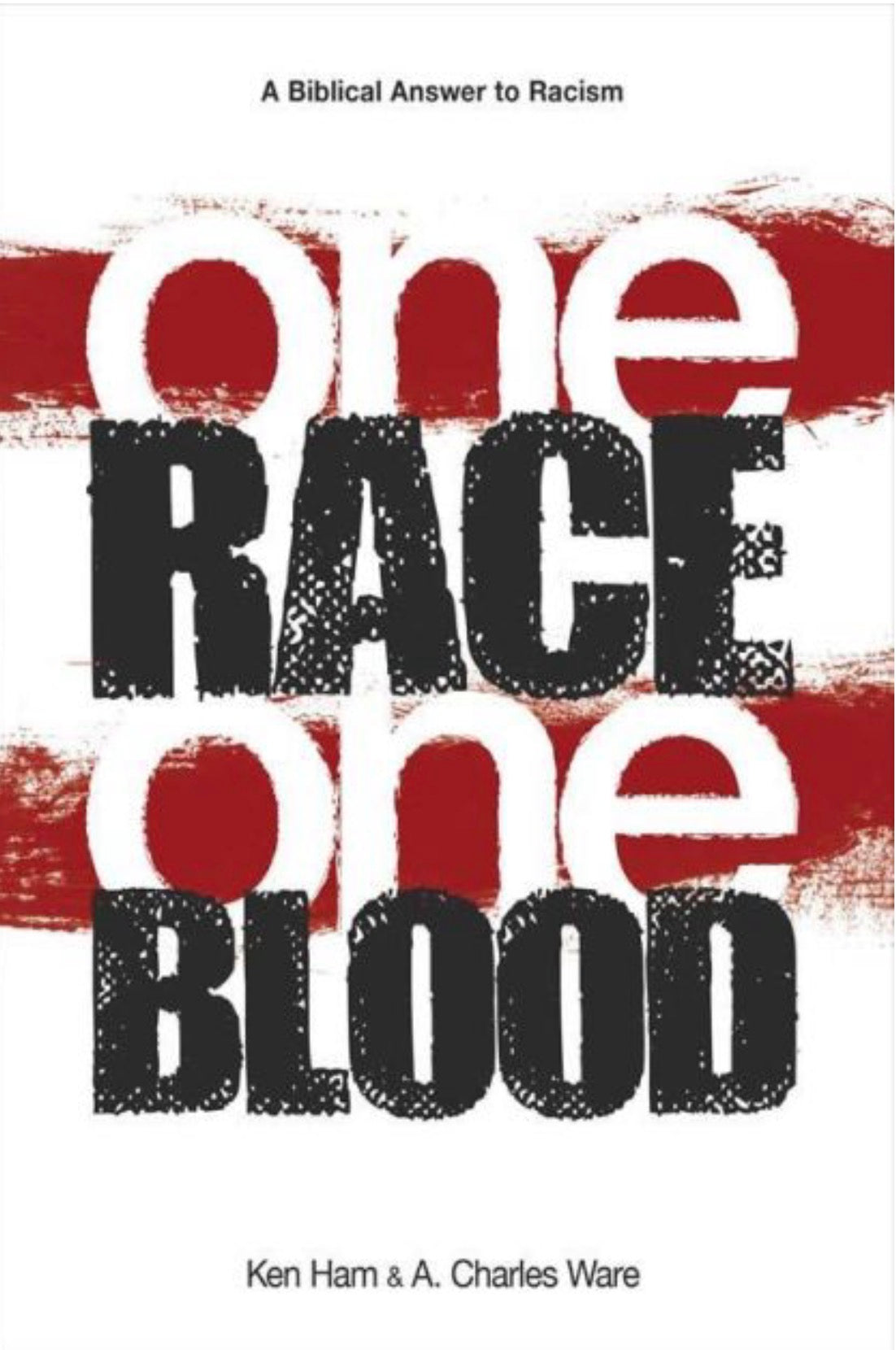 One Race One Blood A Biblical Answer to Racism