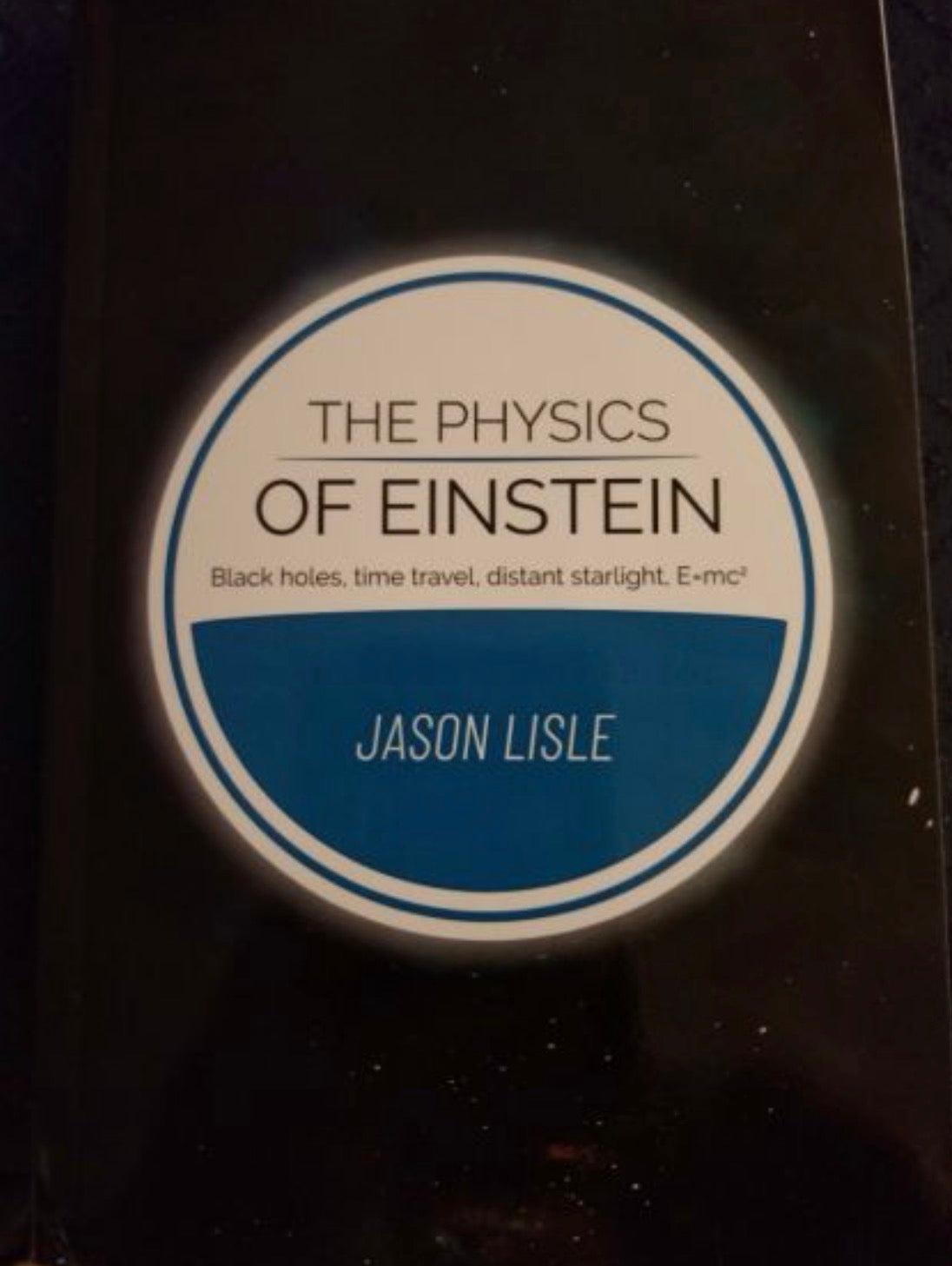 The Physics of Einstein Black Holes, Time Travel, Distance Starlight, E=mc2
