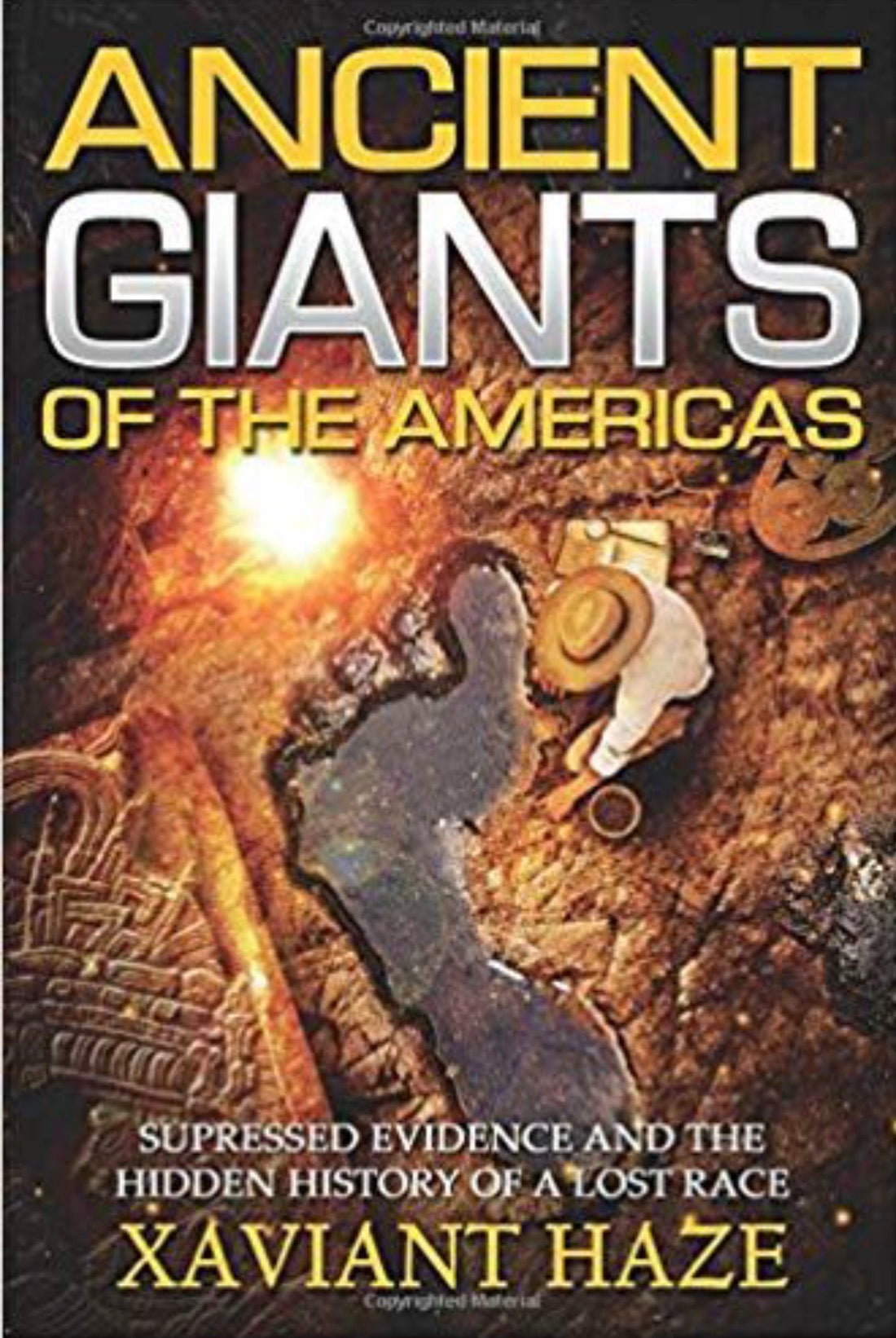 Ancient Giants of the Americas Suppressed Evidence and the Hidden History of a Lost Race