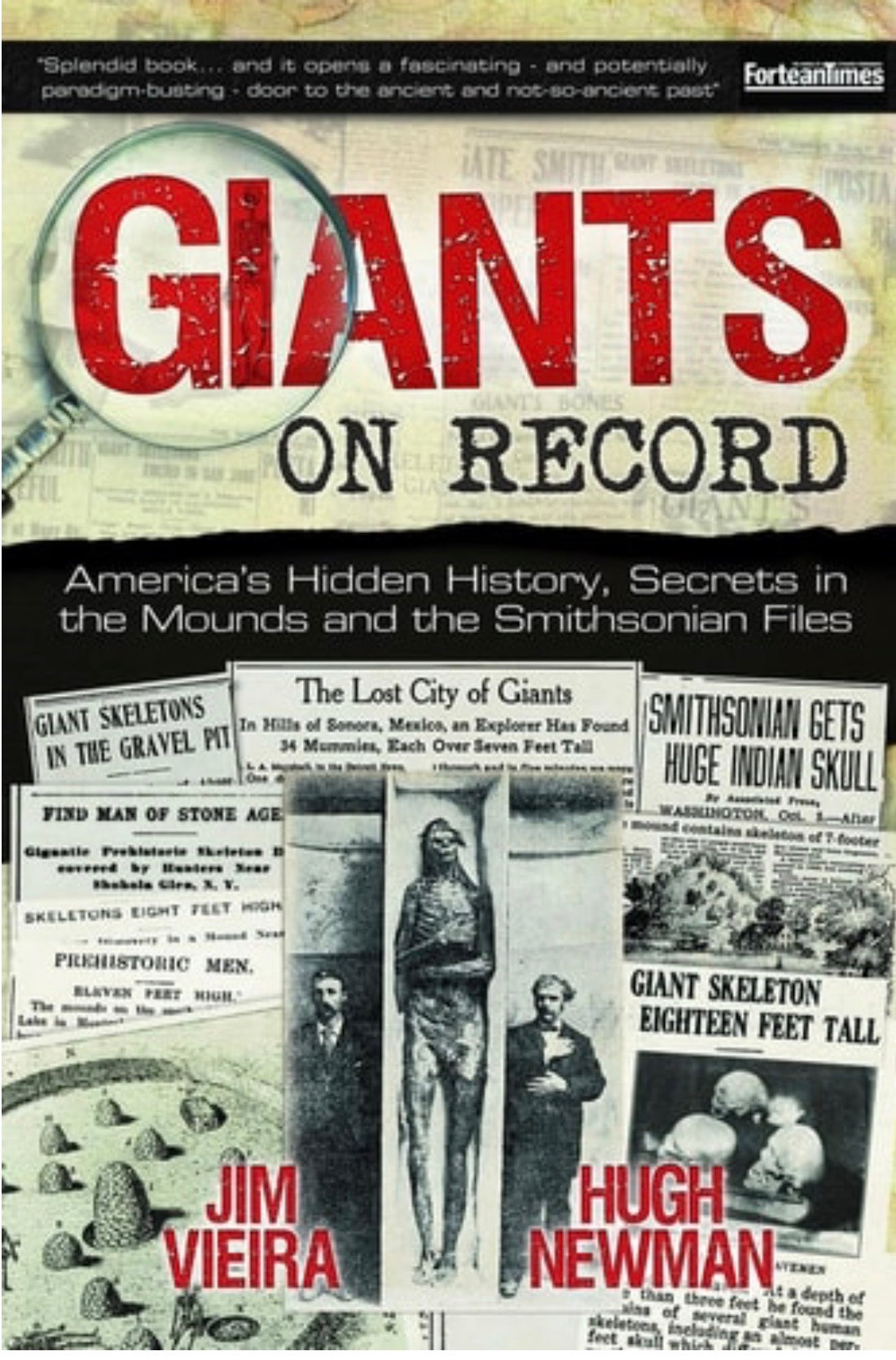 Giants on Record America's Hidden History, Secrets in the Mounds and the Smithsonian Files