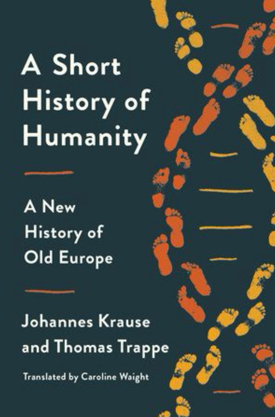 A Short History of Humanity A New History of Old Europe