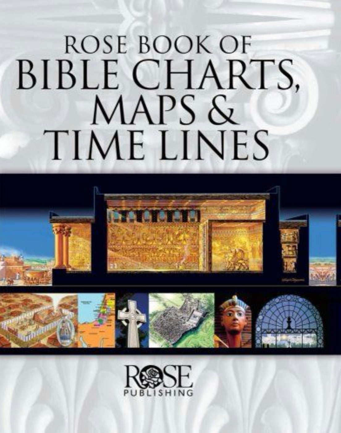 Rose Book of Bible Charts, Maps, and Time Lines