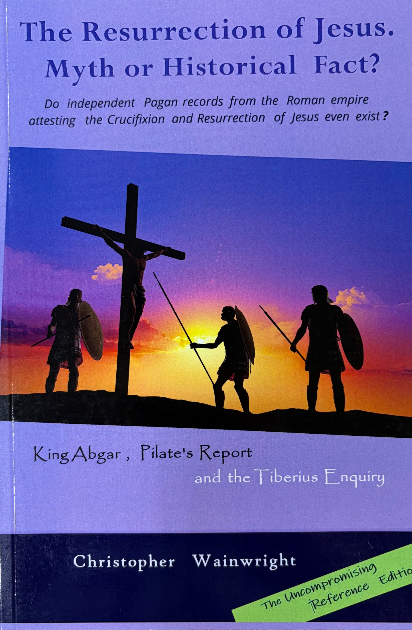 The Resurrection of Jesus - Myth Or Historical Fact?