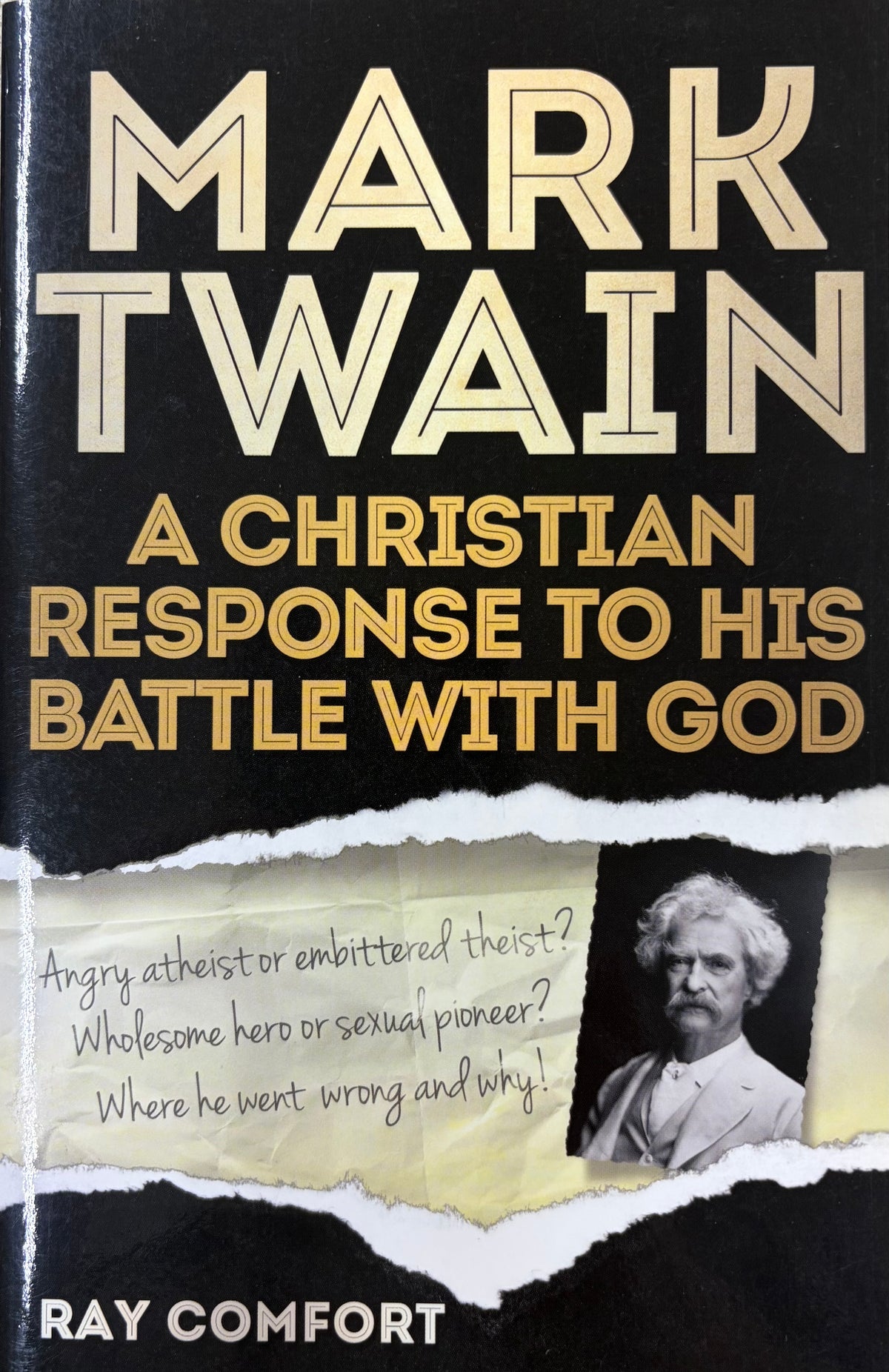 Mark Twain A Christian Response to His Battle With God