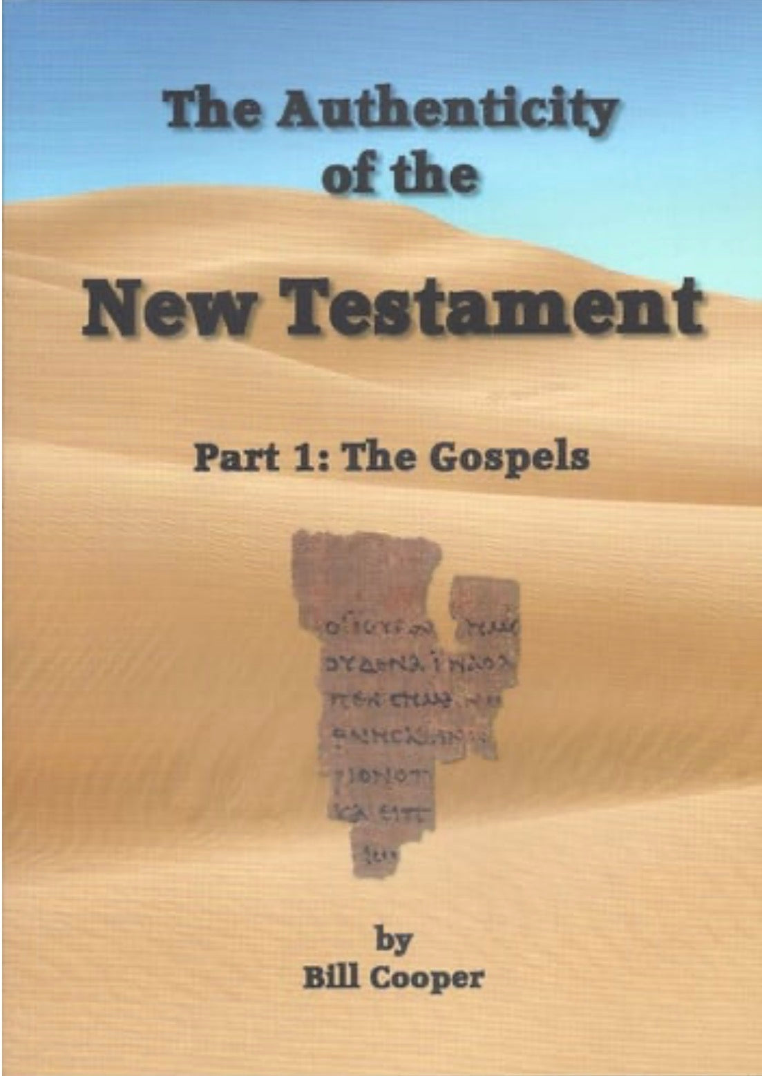 The Authenticity of the New Testament The Gospels