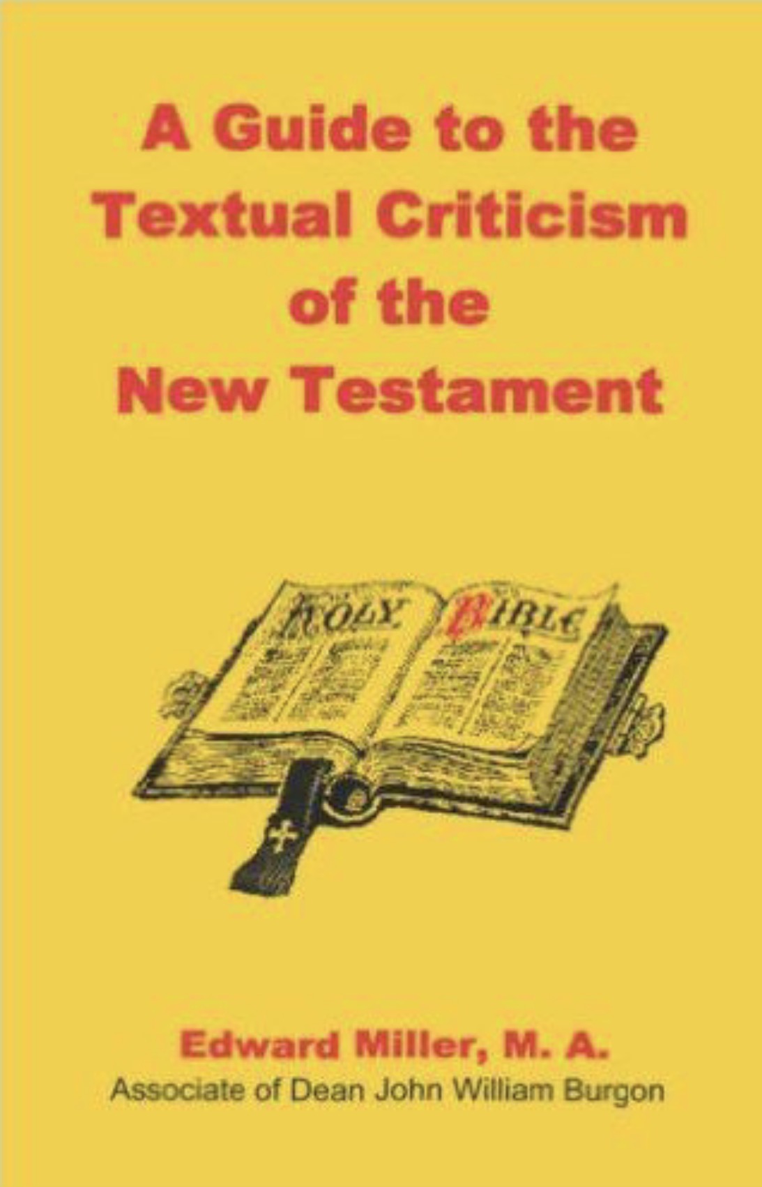 A Guide to the Textual Criticism of the New Testament