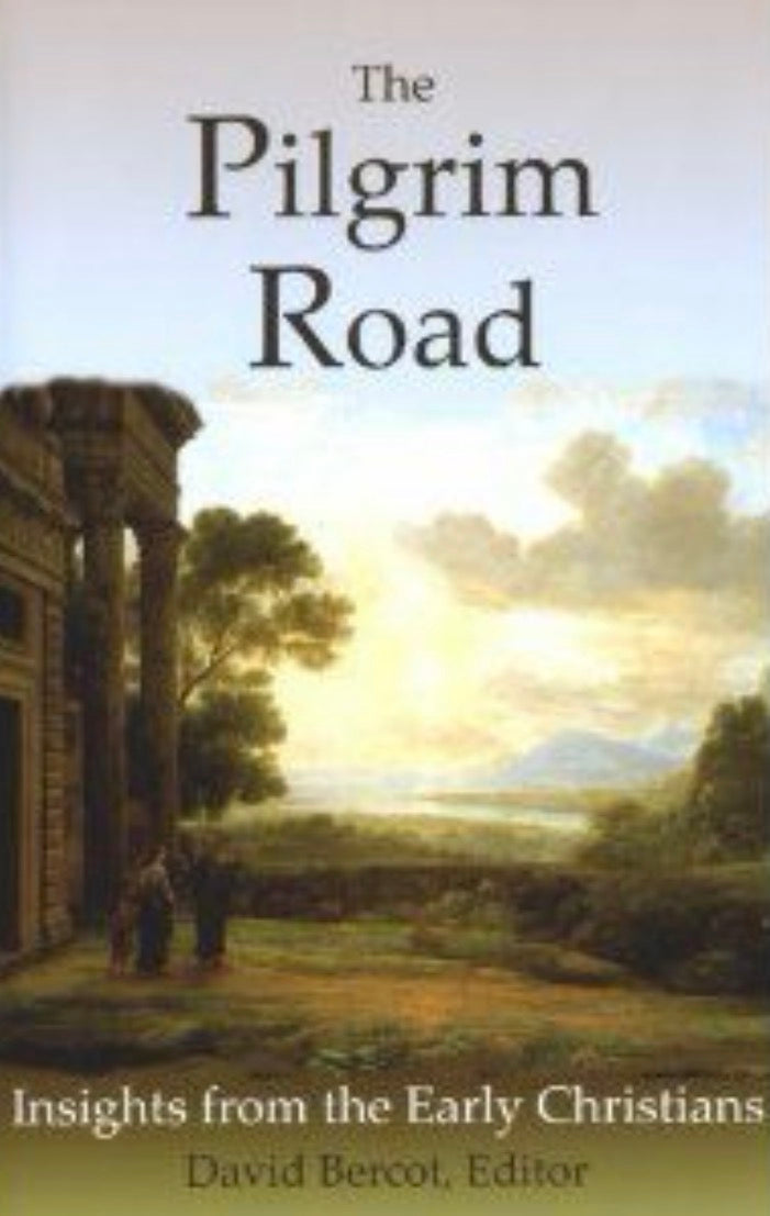 The Pilgrim Road Insights from the Early Christians