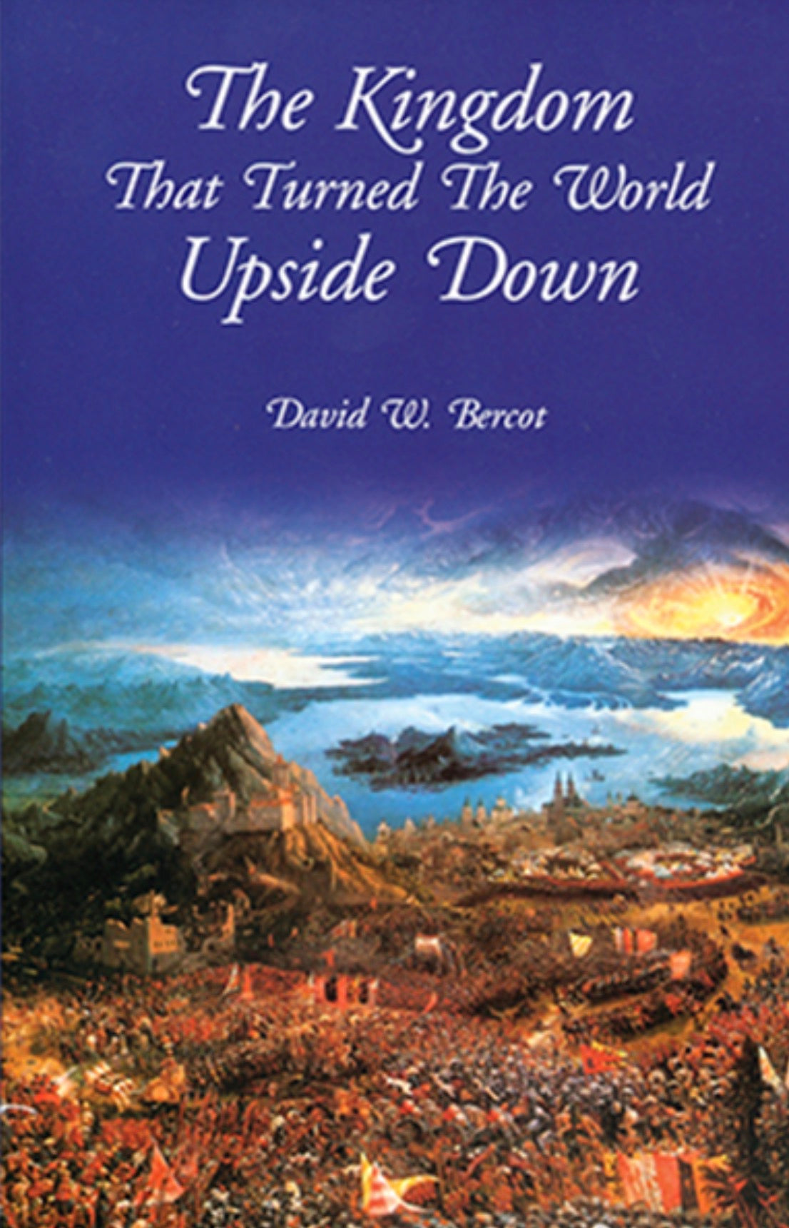 The Kingdom that Turned the World Upside Down