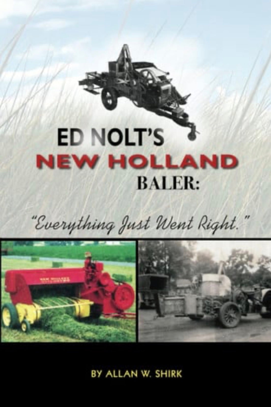 Ed Nolt's New Holland Baler "everything Just Went Right"