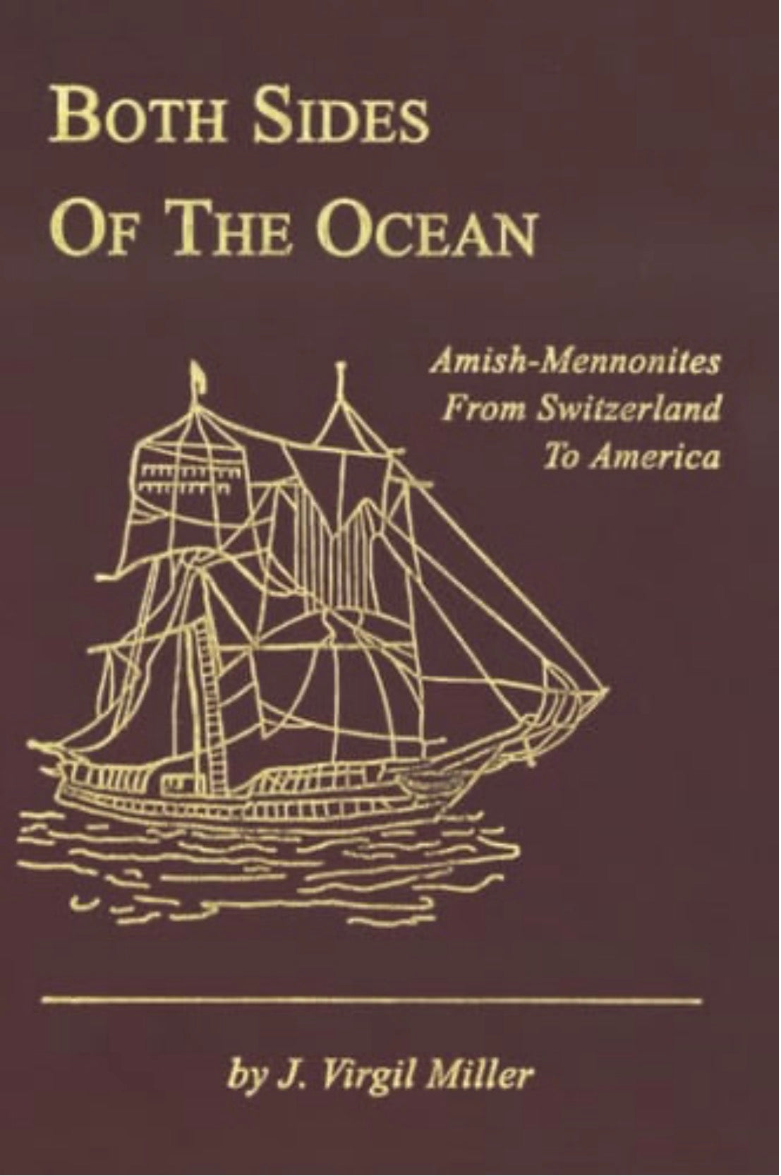 Both Sides of the Ocean¿Amish-Mennonites from Switzerland to America