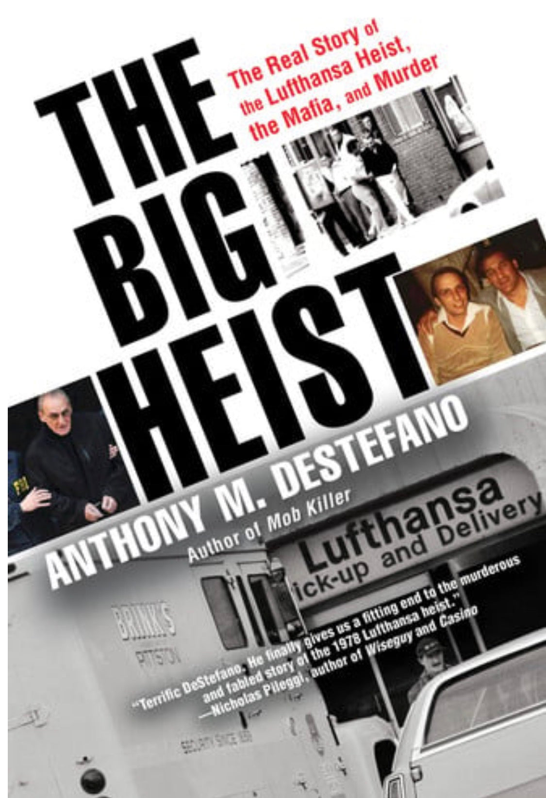 The Big Heist The Real Story of the Lufthansa Heist, the Mafia, and Murder