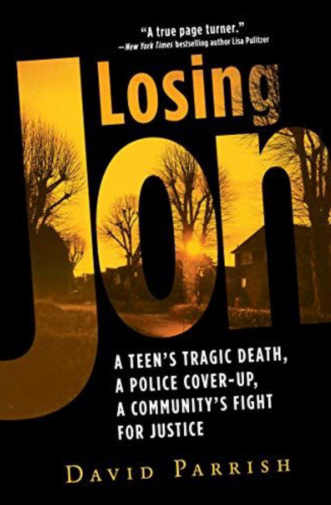 Losing Jon A Teen's Tragic Death, a Police Cover-Up, a Community's Fight for Justice
