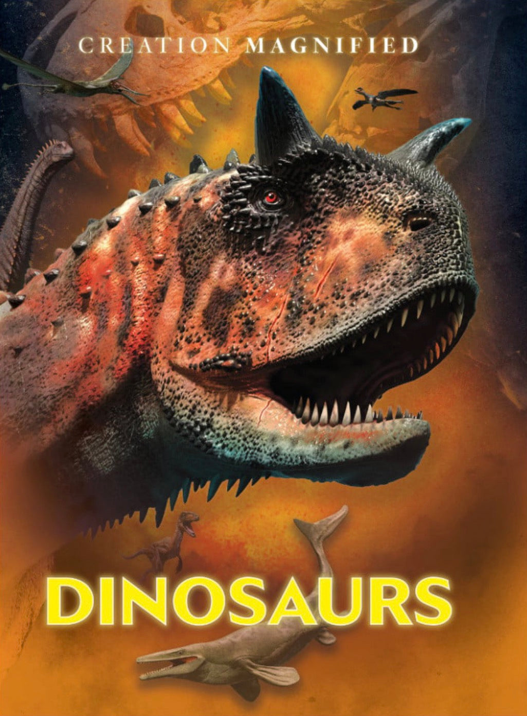 Creation Magnified Dinosaurs: Exploring the Ancient World Through a Biblical Lens