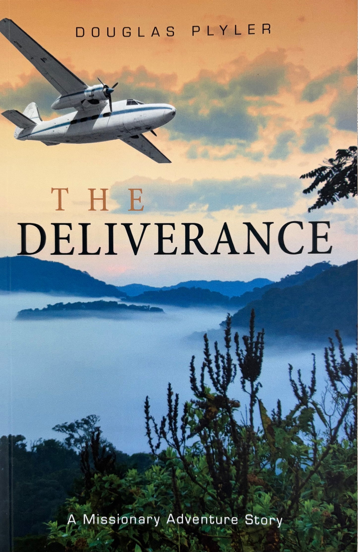 The Deliverance A Missionary Adventure Story