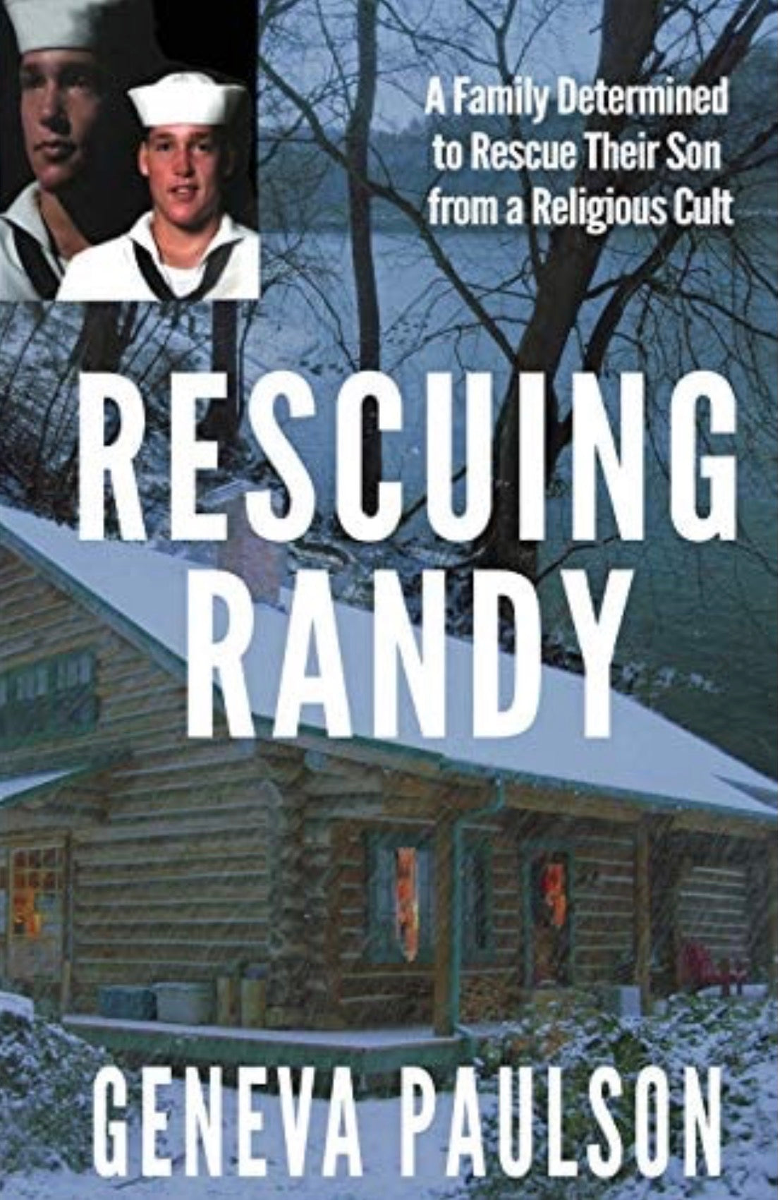Rescuing Randy A Family Determined to Free Their Son from a Religious Cult